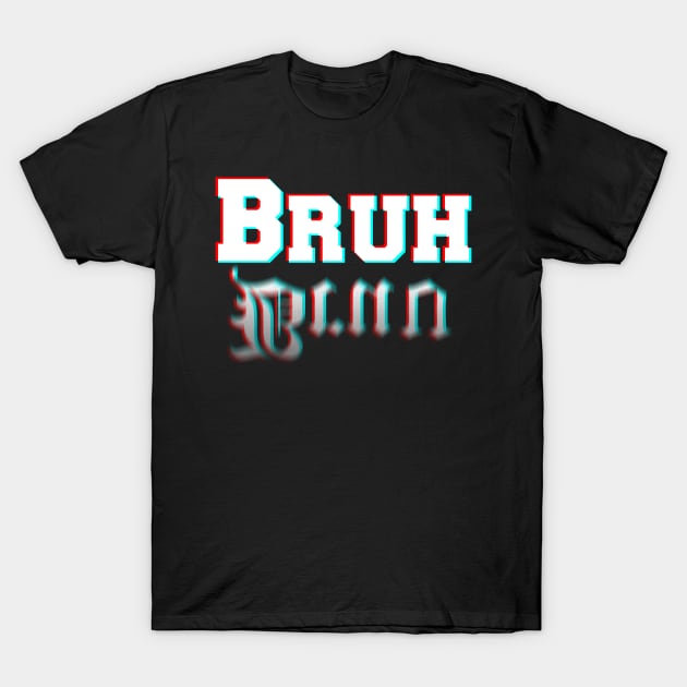 Bruh vs Bruv T-Shirt by MiruMoonie